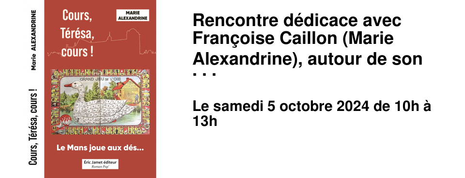 Rencontre d�dicace avec Fran�oise Caillon (Marie Alexandrine), autour de son roman "Cours Teresa, cours".