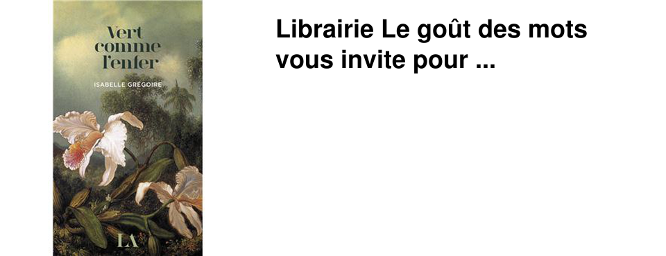 Librairie Le go�t des mots vous invite pour ...