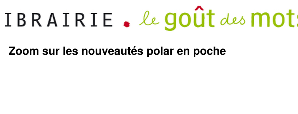 Zoom sur les nouveaut�s polar en poche