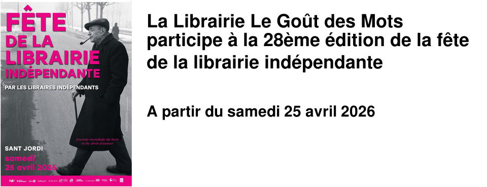 La Librairie Le Go�t des Mots participe � la 28�me �dition de la f�te de la librairie ind�pendante