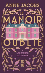 Le%20manoir%20oubli%E9%20Tome%201%20%3A%20Les%20temps%20glorieux