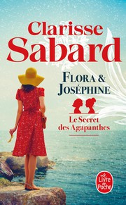 Le secret des agapanthes Tome 1 : Flora & Joséphine